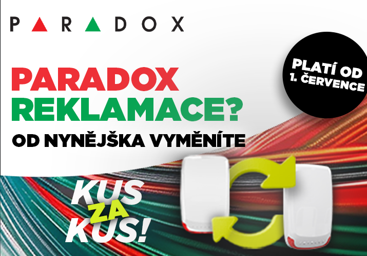 Novinka v reklamacích PARADOX: Od 1.července náhradní kus za kus!